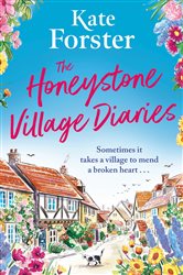 Book cover: The Honeystone Village Diaries, by Kate Forster (preview)