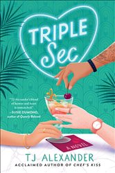 Book cover: Triple Sec, by TJ Alexander (preview)