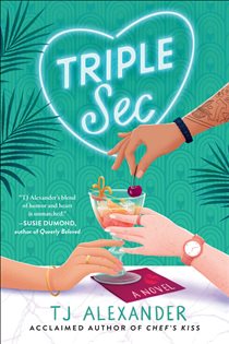 Book cover: Triple Sec, by TJ Alexander (preview)