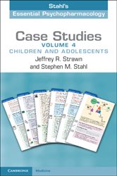 Book cover: Case Studies: Stahl's Essential Psychopharmacology: Volume 4, by Jeffrey R. Strawn (preview)