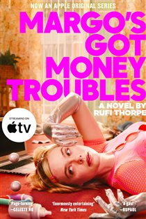 Book cover: Margo's Got Money Troubles, by Rufi Thorpe (preview)