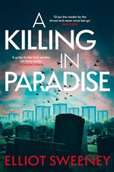 Book cover: A Killing in Paradise, by Elliot F. Sweeney (preview)