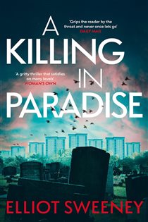 Book cover: A Killing in Paradise, by Elliot F. Sweeney (preview)