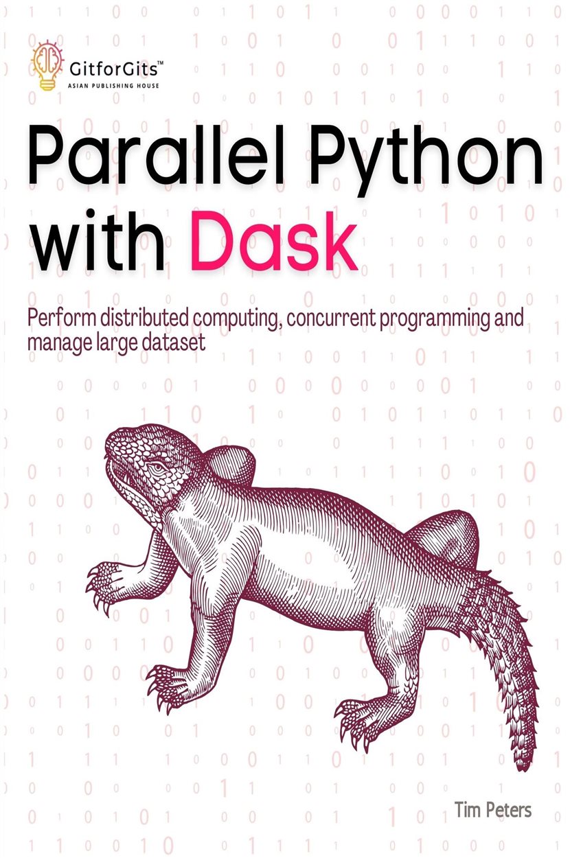 Parallel Python with Dask by Tim Peters (ebook)