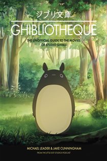 Book cover: Ghibliotheque, by Jake Cunningham (preview)