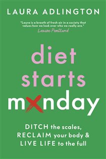 Book cover: Diet Starts Monday, by Laura Adlington (preview)