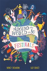 Book cover: Around the World in 80 Festivals (Book 4 of Around the World in 80) by Nancy Dickmann (preview)