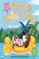 Book cover: Mazy the Movie Star, by Isla Fisher (preview)