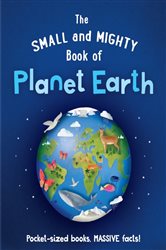 Book cover: The Small and Mighty Book of Planet Earth (Book 5 of Small and Mighty) by Catherine Brereton (preview)