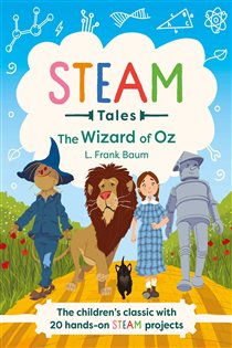 Book cover: The Wizard of Oz (Book 4 of STEAM Tales) by Katie Dicker (preview)