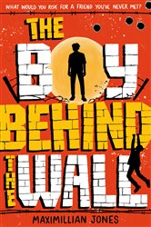 Book cover: The Boy Behind The Wall, by Maximillian Jones (preview)