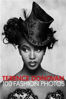 Book cover: Terence Donovan: 100 Fashion Photos, by Robin Muir (preview)