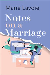 Book cover: Notes on a Marriage, by Marie Lavoie (preview)
