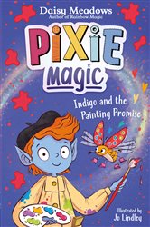 Book cover: Indigo and the Painting Promise (Book 5 of Pixie Magic) by Daisy Meadows (preview)
