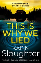 Book cover: This is Why We Lied (Book 12 of The Will Trent Series) by Karin Slaughter (preview)