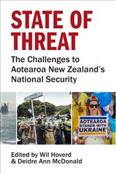 State of Threat: The challenges to Aotearoa New Zealand&#x27;s national security