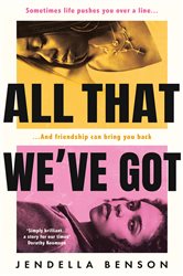 Book cover: All That We've Got, by Jendella Benson (preview)
