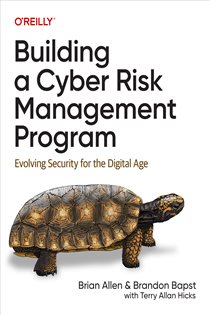 Book cover: Building a Cyber Risk Management Program, by Brian Allen (preview)