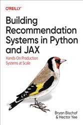 Book cover: Building Recommendation Systems in Python and JAX, by Bryan Bischof Ph. D (preview)