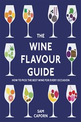 Book cover: The Wine Flavour Guide, by Sam Caporn (preview)