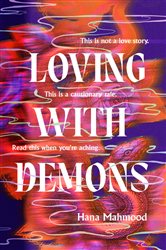 Book cover: Loving with Demons, by Hana Mahmood (preview)