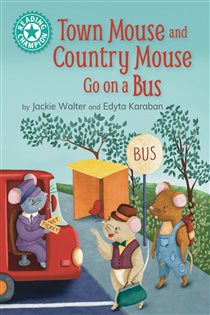 Book cover: Town Mouse and Country Mouse Go on a Bus (Book 517 of Reading Champion) by Jackie Walter (preview)