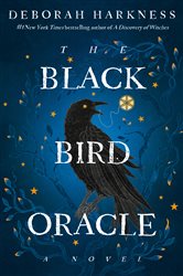 Book cover: The Black Bird Oracle (Book 5 of All Souls Series) by Deborah Harkness (preview)
