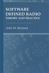 Book cover: Software Defined Radio, by John M. Reyland (preview)