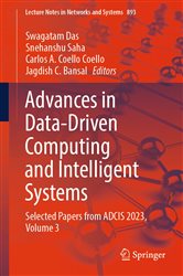 Book cover: Advances in Data-Driven Computing and Intelligent Systems (Book 893 of Lecture Notes in Networks and Systems) edited by Swagatam Das (preview)