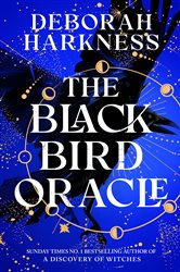 Book cover: The Black Bird Oracle, by Deborah Harkness (preview)
