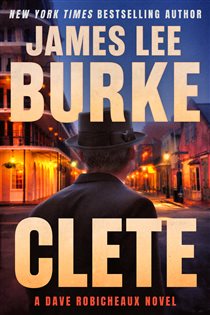 Book cover: Clete (Book 24 of Dave Robicheaux) by James Lee Burke (preview)
