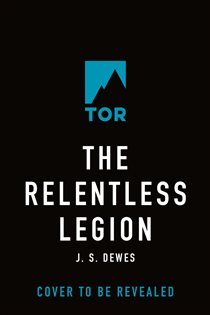 Book cover: The Relentless Legion (Book 3 of The Divide Series) by J. S. Dewes (preview)