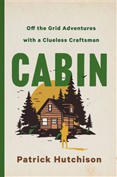 Book cover: CABIN, by Patrick Hutchison (preview)