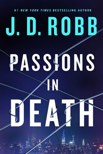 Book cover: Passions in Death (Book 59 of In Death) by J. D. Robb (preview)