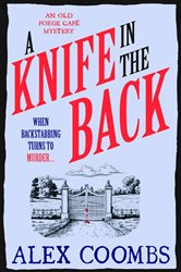 Book cover: A Knife in the Back (Book 3 of An Old Forge Café Mystery) by Alex Coombs (preview)