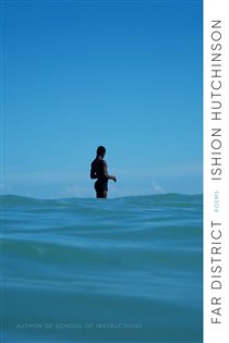 Book cover: Far District, by Ishion Hutchinson (preview)