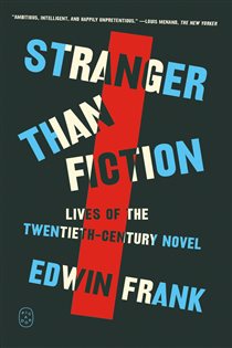 Book cover: Stranger Than Fiction, by Edwin Frank (preview)