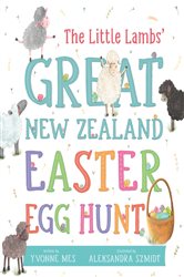 Book cover: The Little Lambs' Great New Zealand Easter Egg Hunt, by Yvonne Mes (preview)