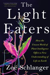 Book cover: The Light Eaters, by Zoë Schlanger (preview)
