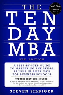 Book cover: The Ten-Day MBA 5th Ed., by Steven A. Silbiger (preview)