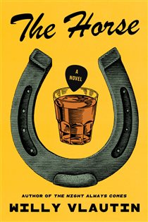 Book cover: The Horse, by Willy Vlautin (preview)