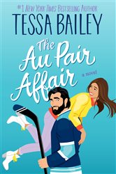 Book cover: The Au Pair Affair (Book 2 of Big Shots) by Tessa Bailey (preview)