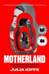 Book cover: Motherland, by Julia Ioffe (preview)