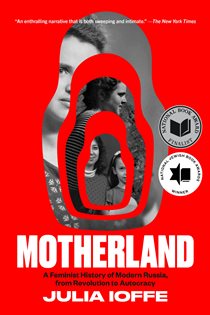 Book cover: Motherland, by Julia Ioffe (preview)