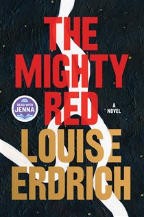 Book cover: The Mighty Red, by Louise Erdrich (preview)
