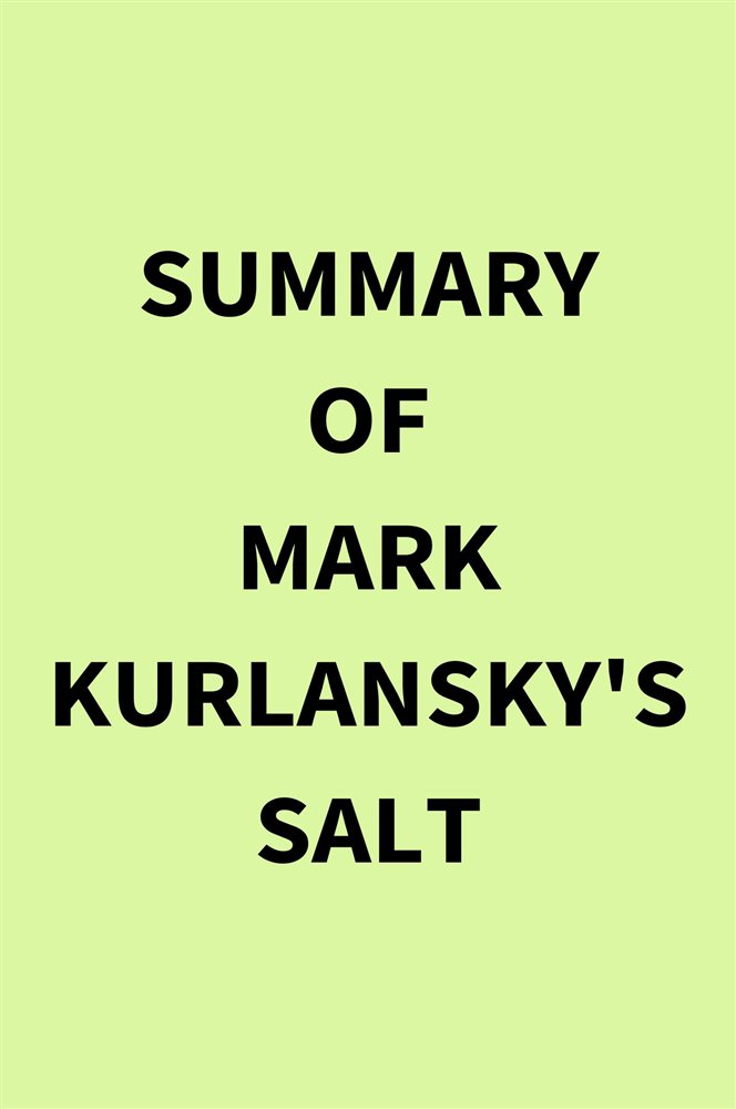 Summary of Mark Kurlansky's Salt by IRB Media (ebook)
