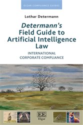Book cover: Determann’s Field Guide to Artificial Intelligence Law, by Lothar Determann (preview)
