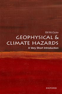 Book cover: Geophysical and Climate Hazards, by Bill McGuire (preview)