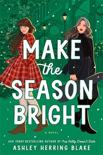 Book cover: Make the Season Bright, by Ashley Herring Blake (preview)