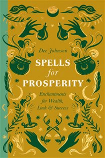 Book cover: Spells for Prosperity, by Dee Johnson (preview)